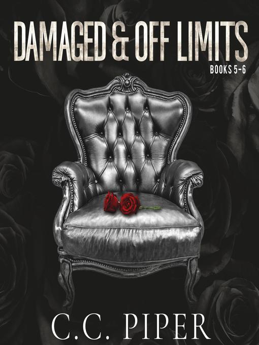 Title details for Damaged & Off Limits Books 5--6 by C.C. Piper - Available